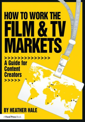 How to Work the Film & TV Markets