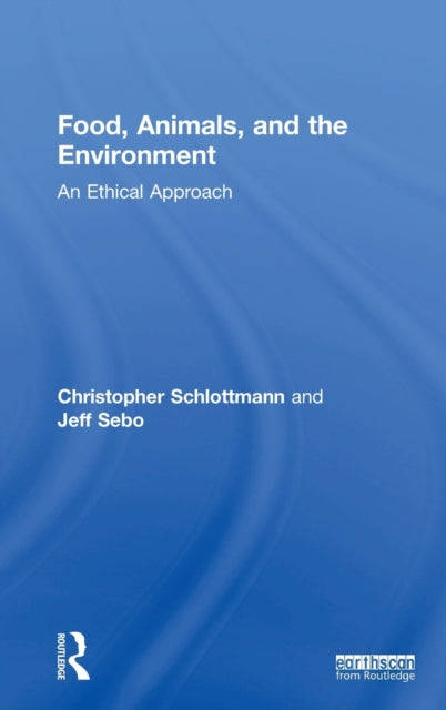 Book cover of: Food, Animals, and the Environment. By: Christopher Schlottmann