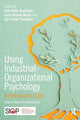 Book cover of: Using Industrial-Organizational Psychology for the Greater Good. By: Julie B. Olson-Buchanan