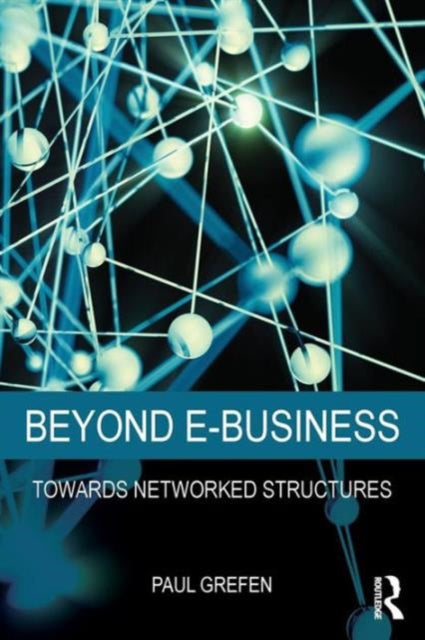 Book cover of: Beyond E-Business. By: Paul Grefen