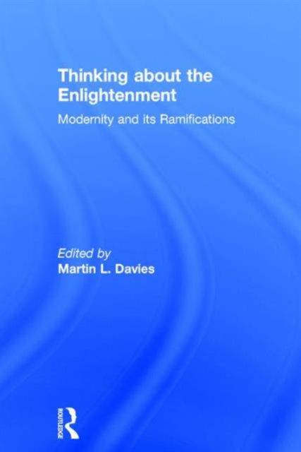 Book cover of: Thinking about the Enlightenment. By: Martin L. Davies