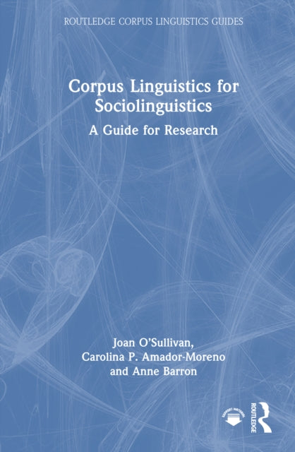 Book cover of: Corpus Linguistics for Sociolinguistics. By: Joan O'Sullivan