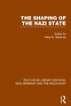 Book cover of: Shaping of the Nazi State (RLE Nazi Germany & Holocaust). By: Peter D. Stachura