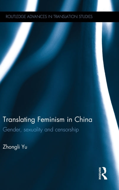 Book cover of: Translating Feminism in China. By: Zhongli Yu