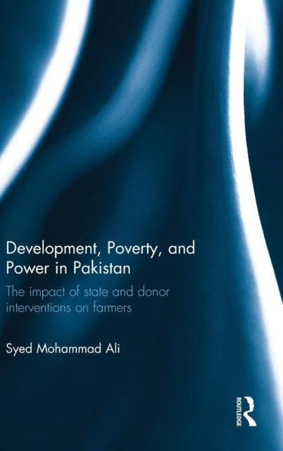 Book cover of: Development, Poverty and Power in Pakistan. By: Syed Mohammad Ali