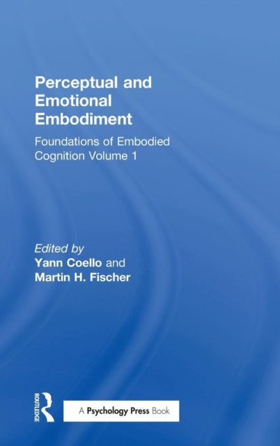 Book cover of: Perceptual and Emotional Embodiment. By: Yann Coello
