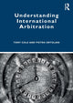 Book cover of: Understanding International Arbitration. By: Tony Cole