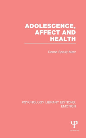 Adolescence, Affect and Health (PLE: Emotion)