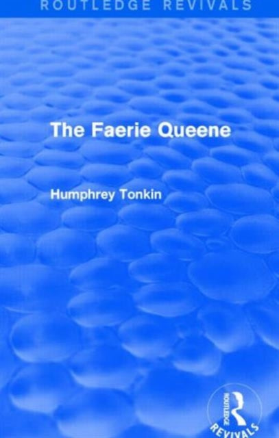 Book cover of: Faerie Queen (Routledge Revivals). By: Humphrey Tonkin