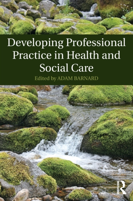 Book cover of: Developing Professional Practice in Health and Social Care