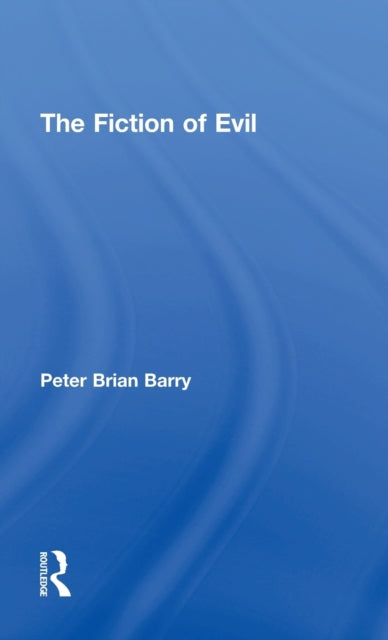 Book cover of: Fiction of Evil. By: Peter Brian Barry