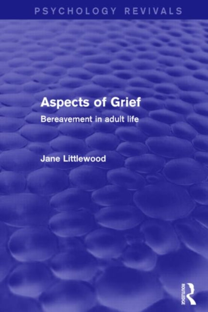 Book cover of: Aspects of Grief (Psychology Revivals). By: Jane Littlewood