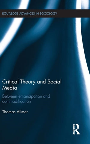 Critical Theory and Social Media