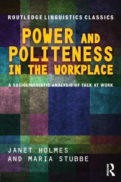Book cover of: Power and Politeness in the Workplace. By: Holmes, Janet