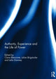 Book cover of: Authority, Experience and the Life of Power