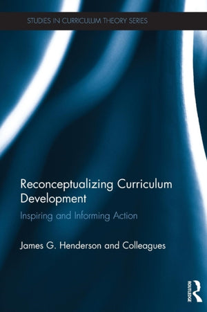 Reconceptualizing Curriculum Development