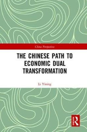 Chinese Path to Economic Dual Transformation