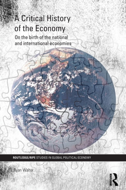 Book cover of: Critical History of the Economy. By: Ryan Walter