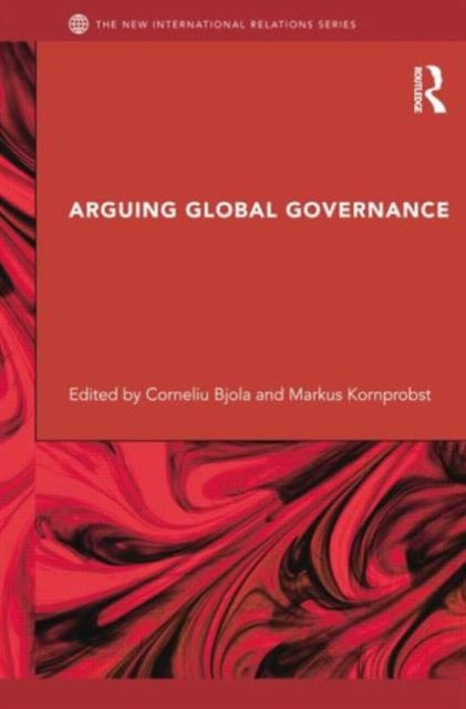 Book cover of: Arguing Global Governance. By: Corneliu Bjola