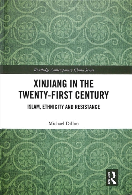 Book cover of: Xinjiang in the Twenty-First Century. By: Michael Dillon