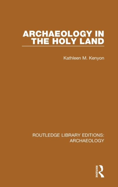 Book cover of: Archaeology in the Holy Land. By: Kathleen M. Kenyon