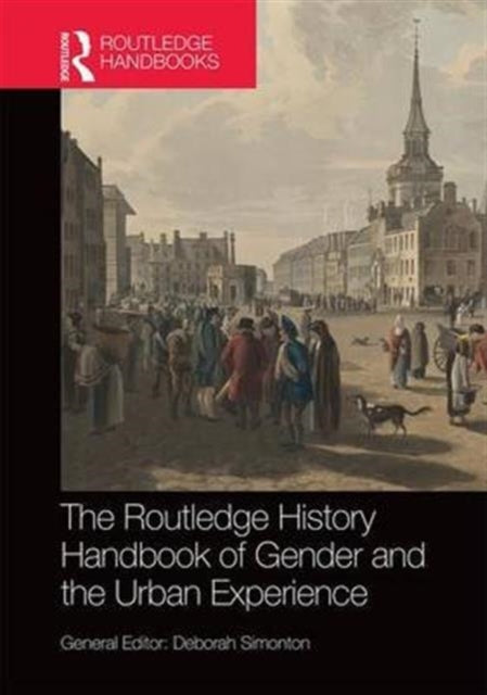 The Routledge History Handbook of Gender and the Urban Experience