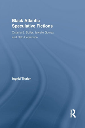 Black Atlantic Speculative Fictions