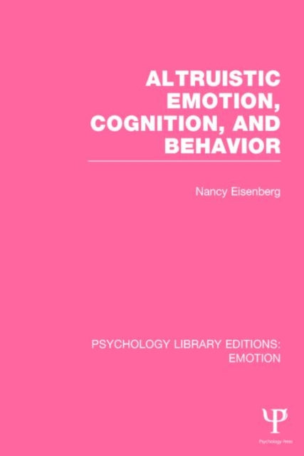 Altruistic Emotion, Cognition, and Behavior