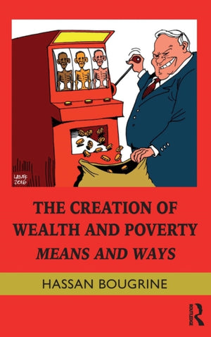 Creation of Wealth and Poverty