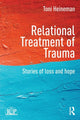 Book cover of: Relational Treatment of Trauma. By: Toni Heineman