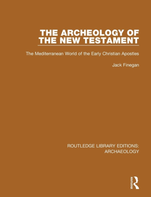 Book cover of: Archeology of the New Testament. By: Jack Finegan