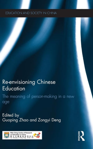Re-envisioning Chinese Education