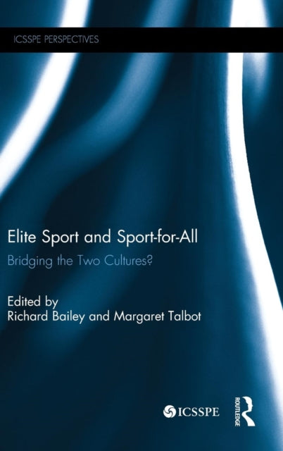 Book cover of: Elite Sport and Sport-for-All. By: Bailey, Richard