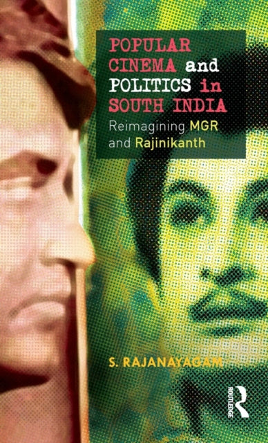Book cover of: Popular Cinema and Politics in South India. By: S. Rajanayagam