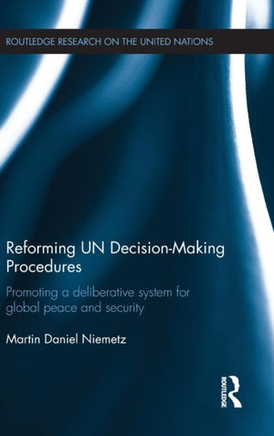 Reforming UN Decision-Making Procedures