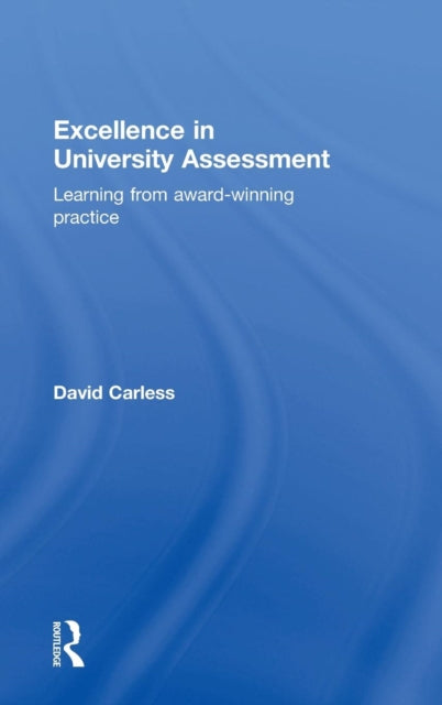 Book cover of: Excellence in University Assessment. By: David Carless