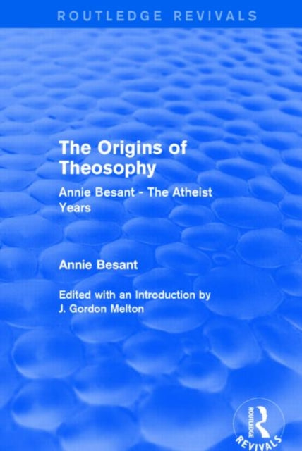 Book cover of: Origins of Theosophy (Routledge Revivals). By: Annie Wood Besant