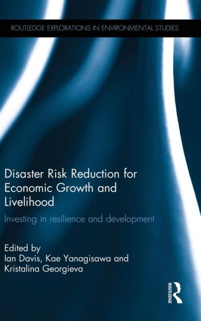 Book cover of: Disaster Risk Reduction for Economic Growth and Livelihood