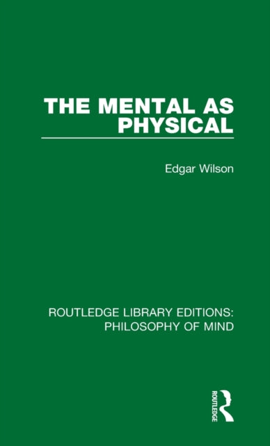 The Mental as Physical
