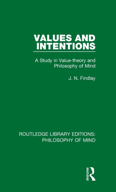 Book cover of: Values and Intentions. By: J. N. Findlay