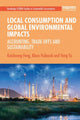 Book cover of: Local Consumption and Global Environmental Impacts. By: Kuishuang Feng