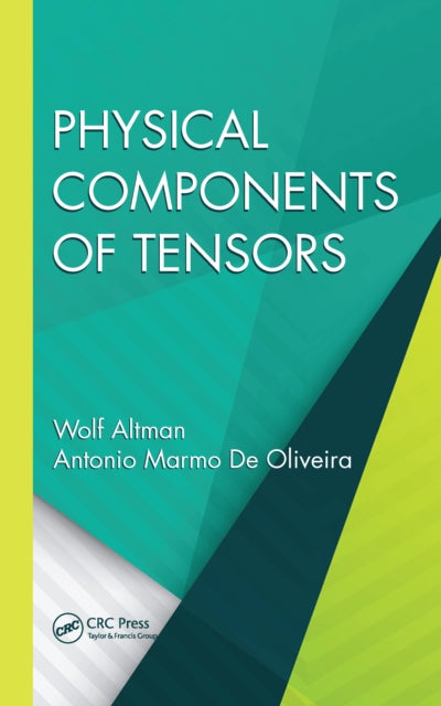 Book cover of: Physical Components of Tensors. By: Wolf Altman