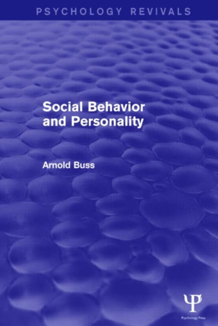 Book cover of: Social Behavior and Personality (Psychology Revivals). By: Arnold H. Buss