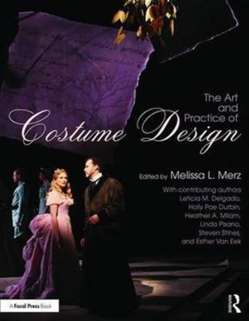 Book cover of: Art and Practice of Costume Design. By: Melissa Merz