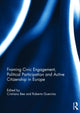 Book cover of: Framing Civic Engagement, Political Participation and Active Citizenship in Europe
