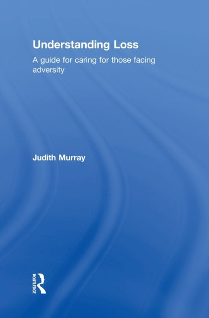 Book cover of: Understanding Loss. By: Judith Murray