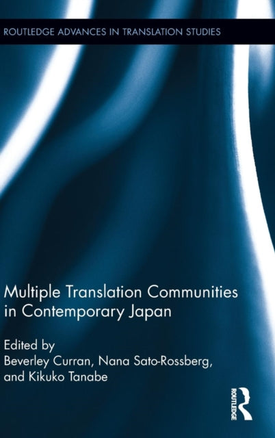 Book cover of: Multiple Translation Communities in Contemporary Japan. By: Beverley Curran