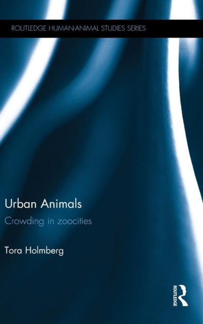 Book cover of: Urban Animals. By: Tora Holmberg