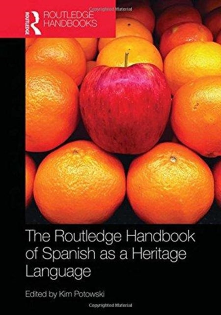Book cover of: Routledge Handbook of Spanish as a Heritage Language. By: Kim Potowski