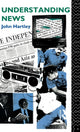 Book cover of: Understanding News. By: John Hartley